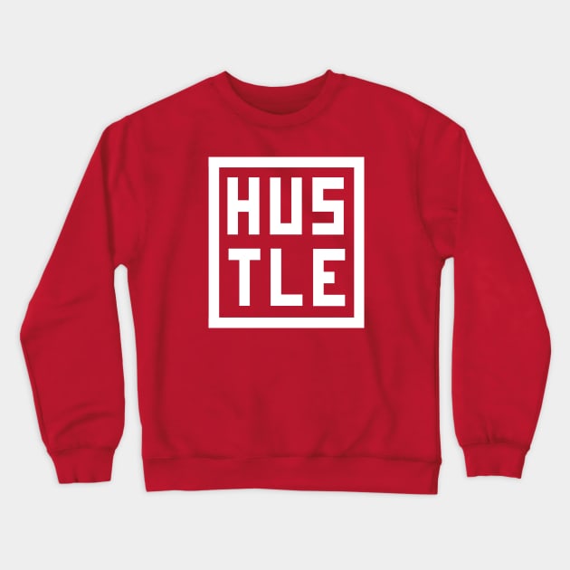 HusTle Crewneck Sweatshirt by StickSicky